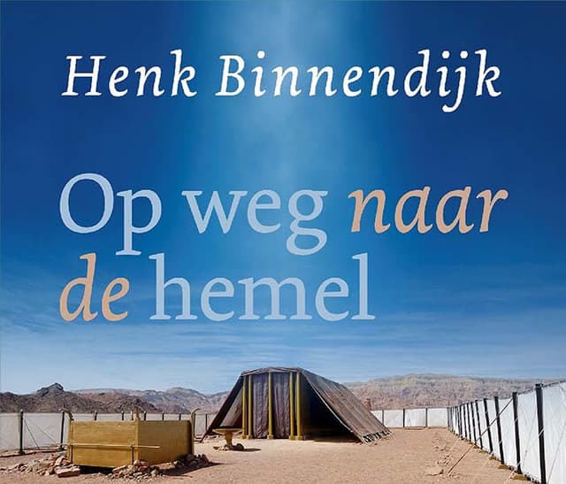 Boek op het Christelijke luisterboeken platform - Op weg naar de hemel - Henk Binnendijk